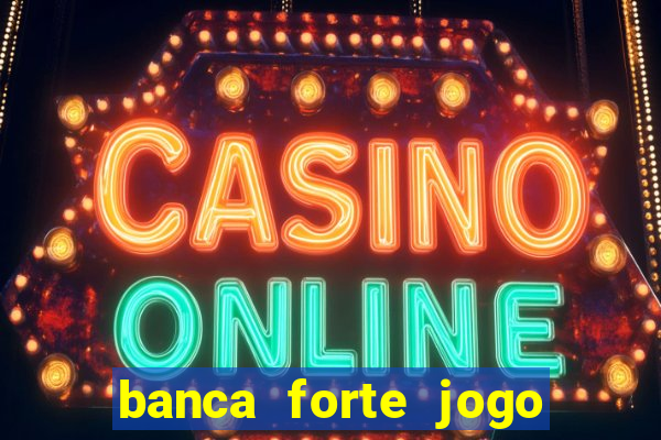 banca forte jogo do bicho app